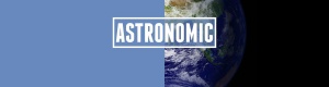 ASTRONOMIC